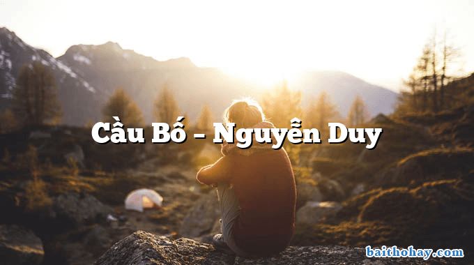Cầu Bố  –  Nguyễn Duy