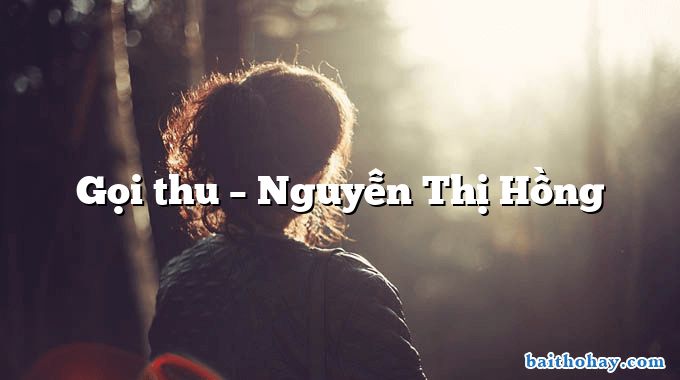 Gọi thu  –  Nguyễn Thị Hồng