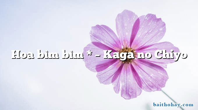 Hoa bìm bìm *  –  Kaga no Chiyo