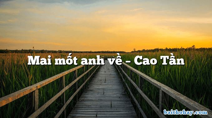 Mai mốt anh về  –  Cao Tần