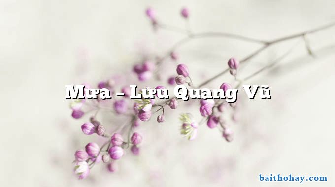 Mưa  –  Lưu Quang Vũ