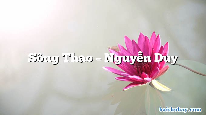 Sông Thao  –  Nguyễn Duy