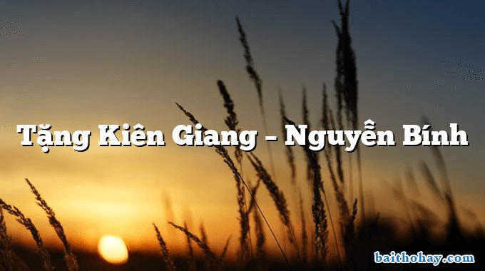 Tặng Kiên Giang  –  Nguyễn Bính
