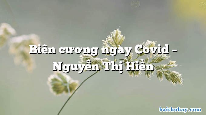 Biên cương ngày Covid – Nguyễn Thị Hiền